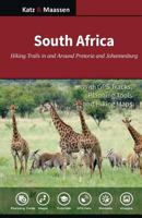 South Africa: Hiking Trails in and Around Pretoria and Johannesburg: Day Walks and Wildlife Hikes 1973873893 Book Cover