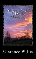 Stolen Id's and a Deadly Obsession 1490580603 Book Cover