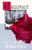 Argonaut Rose (The Archaeology of Movies & Books , # 4) 1574230468 Book Cover