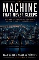 The Machine That Never Sleeps B0H6Y4SYCR Book Cover