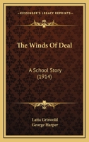 The Winds of Deal: A School Story 1165158809 Book Cover