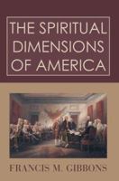 The Spiritual Dimensions of America 0595340601 Book Cover