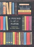 A Pound of Paper: Confessions of a Book Addict 0312317263 Book Cover