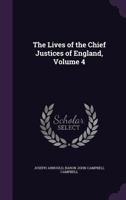 The Lives of the Chief Justices of England, Volume 4 3337423574 Book Cover