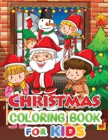 Christmas coloring book for kids: A Holiday Coloring Book with Fun, Easy, and Relaxing Christmas Designs! B08LNJJ88Z Book Cover