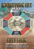 Intercession City Lives Again: God's Vision of His City 1734085207 Book Cover