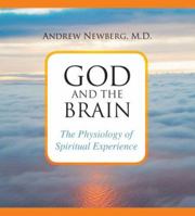 God and the Brain: The Physiology of Spiritual Experience 1591798027 Book Cover