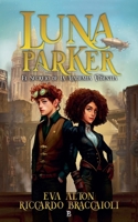 Luna Parker: El Secreto de la Academia Videntia (Serie Academia Videntia, Misterio, Aventuras Y Humor) B0G6FTQ48T Book Cover
