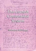 The Cornish Consonantal System: Implications for the Revival 1782011854 Book Cover