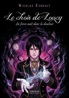 Le choix de Loucy: La force naît dans la douleur B0H5QYG2M7 Book Cover