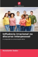 Influência irracional no discurso interpessoal: A compulsão na comunicação diária 6203177105 Book Cover