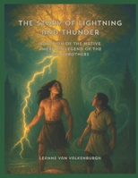 The Story of Lightning and Thunder: Adaption of the Native American Legend of the Twin Brothers B0F32X7B48 Book Cover