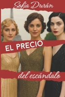 El precio del escándalo: Los charpentier 3 (Spanish Edition) B0H1HSR49F Book Cover