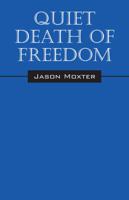 Quiet Death of Freedom 1478741031 Book Cover