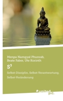 S3: Selbst-Disziplin, Selbst-Verantwortung, Selbst-Veränderung (German Edition) 3710357195 Book Cover