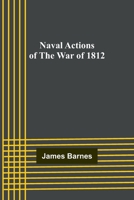 Naval Actions of the War of 1812 9356707707 Book Cover