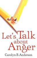 Let's Talk about Anger 1597818321 Book Cover