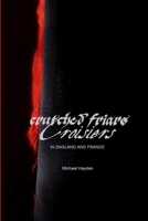 Crutched Friars and Croisiers: The Canons Regular of the Order of the Holy Cross in England and France 1304536181 Book Cover