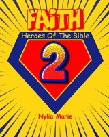 Faith: Heroes of the Bible 2 B0H992YH9M Book Cover