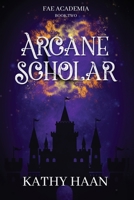 Arcane Scholar 196025605X Book Cover