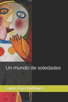 Un mundo de soledades B0C9S7HDSH Book Cover