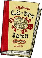 Zingerman's Guide to Better Bacon: Stories of Pork Bellies, Hush Puppies, Rock 'n' Roll Music and Bacon Fat Mayonnaise 0964895641 Book Cover