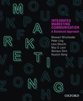 Integrated Marketing Communication: A Balanced Approach 0195596714 Book Cover