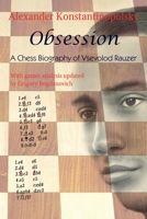 Obsession: A Chess Biography of Vsevolod Rauzer 5604784885 Book Cover