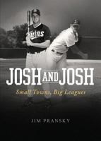 Josh and Josh: Small Towns, Big Leagues 1628541075 Book Cover