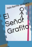 El Señor Grafito (Spanish Edition) 1688654984 Book Cover