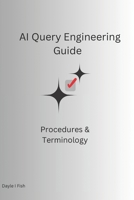 AI Query Engineering Guide B0F3JVJSMD Book Cover