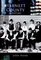 Harnett County: A History (NC) (Making of America) 0738523798 Book Cover