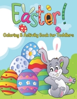 Easter Coloring and Activity Book for Toddlers: The Great Big Easter coloring book for Toddlers B08YQR631P Book Cover