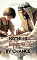 Nothing Happens By Chance 1925380882 Book Cover