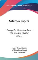 Saturday Papers: Essays on Literature from The Literary Review 1165765942 Book Cover