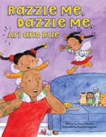 Razzle Me, Dazzle Me, Ari and Rue 1732499632 Book Cover