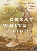 Tale of a Great White Fish: A Sturgeon Story 1553653033 Book Cover