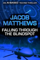 Falling Through the Blindspot 1647381444 Book Cover