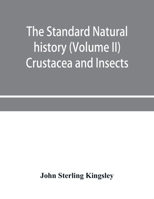 The standard natural history (Volume II) Crustacea and Insects 9353953227 Book Cover