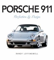 Porsche 911: Perfection by Design 0760320926 Book Cover