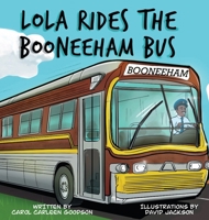 Lola Rides the Booneeham Bus 0578772876 Book Cover