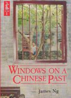 Windows on a Chinese Past. Volume 1: How the Cantonese Goldseekers and their Heirs Settled in New Zealand 0908774567 Book Cover