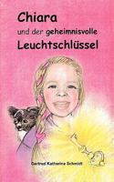 Chiara - und der geheimnisvolle Leuchtschlüssel: 13 Geschichten für Kinder ab 6 Jahre 3833445629 Book Cover