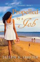 Propelled by a Job 0995990859 Book Cover