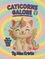 Caticorns Galore: Level 2 - A More Challenging Coloring Book (Caticorns Galore Coloring Book Series) 1968622004 Book Cover