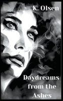 Daydreams From The Ashes B0BV98K543 Book Cover