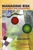 Managing Risk for Projects and Programmes: A Risk Management Handbook 1900391104 Book Cover