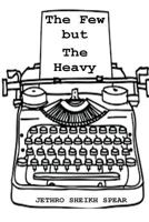 The Few But the Heavy 9976895178 Book Cover