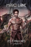 Les Éphulones 5: Le Dragon Noir (French Edition) B093R7XQ2W Book Cover
