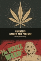 Cannabis, Sacred and Profane 1350115894 Book Cover